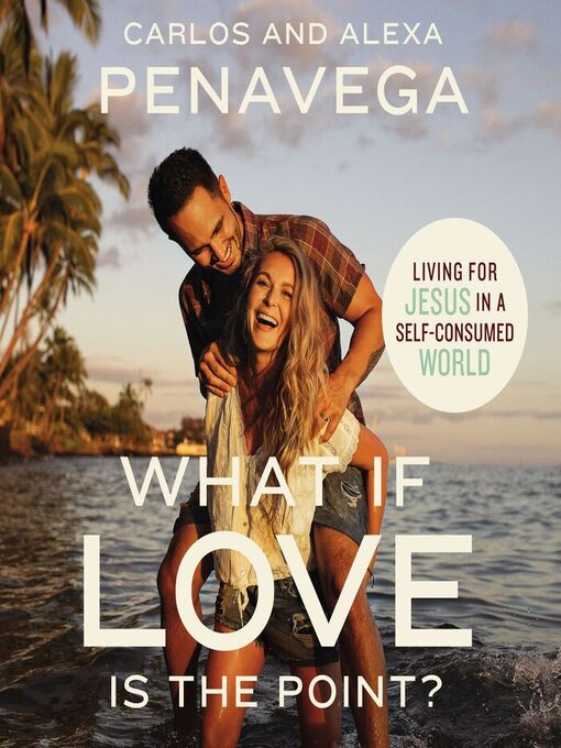 Title details for What If Love Is the Point? by Carlos PenaVega - Wait list